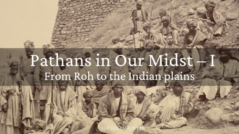 Pathans in Our Midst – I (1)
