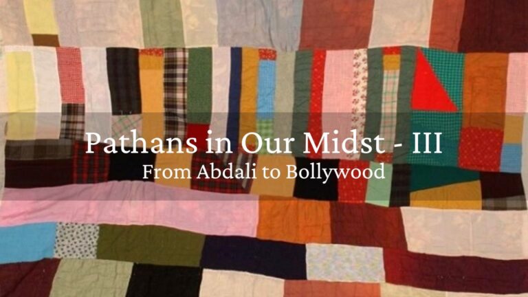 Pathans in our Midst – III