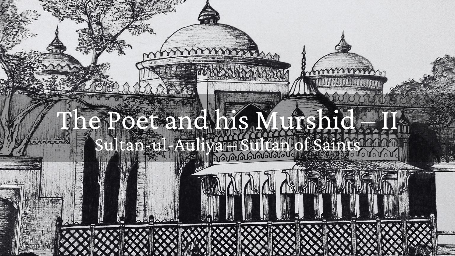 The Poet and his Murshid 2